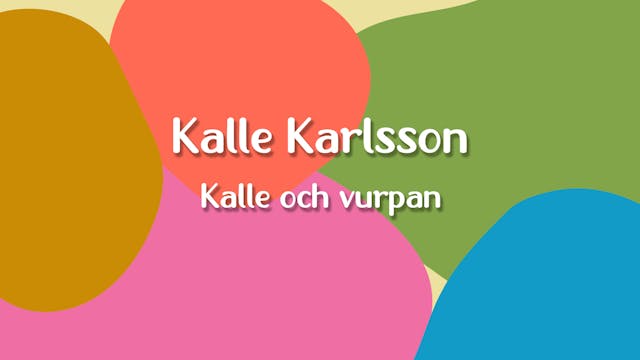 Kalle och vurpan | Avsnitt 5 | Kalle ...