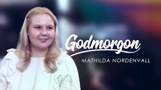 Matilda Nordenvall | Godmorgon