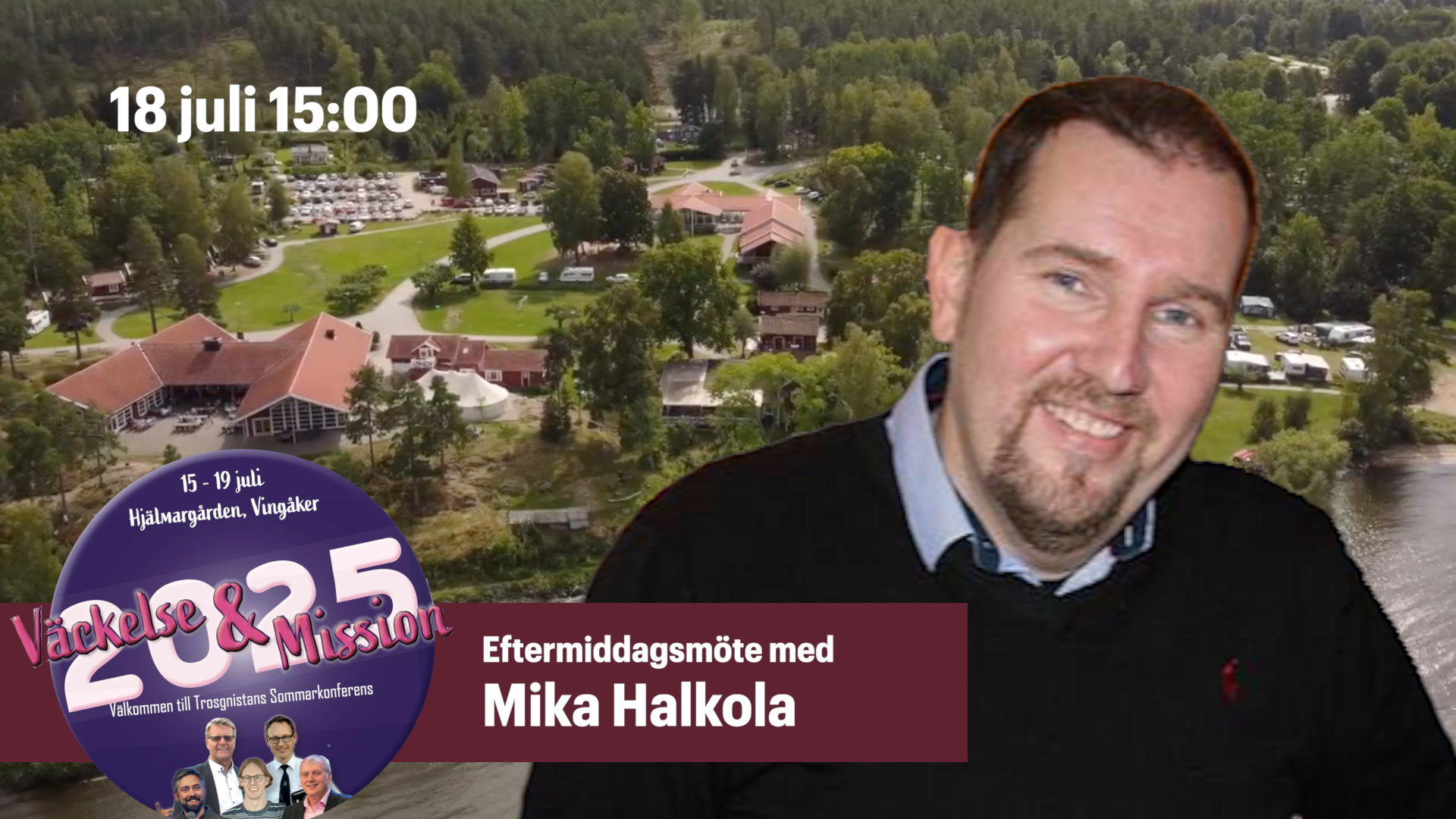 Mika Halkola | Eftermiddagsmöte fredag | Trosgnistans sommarkonferens