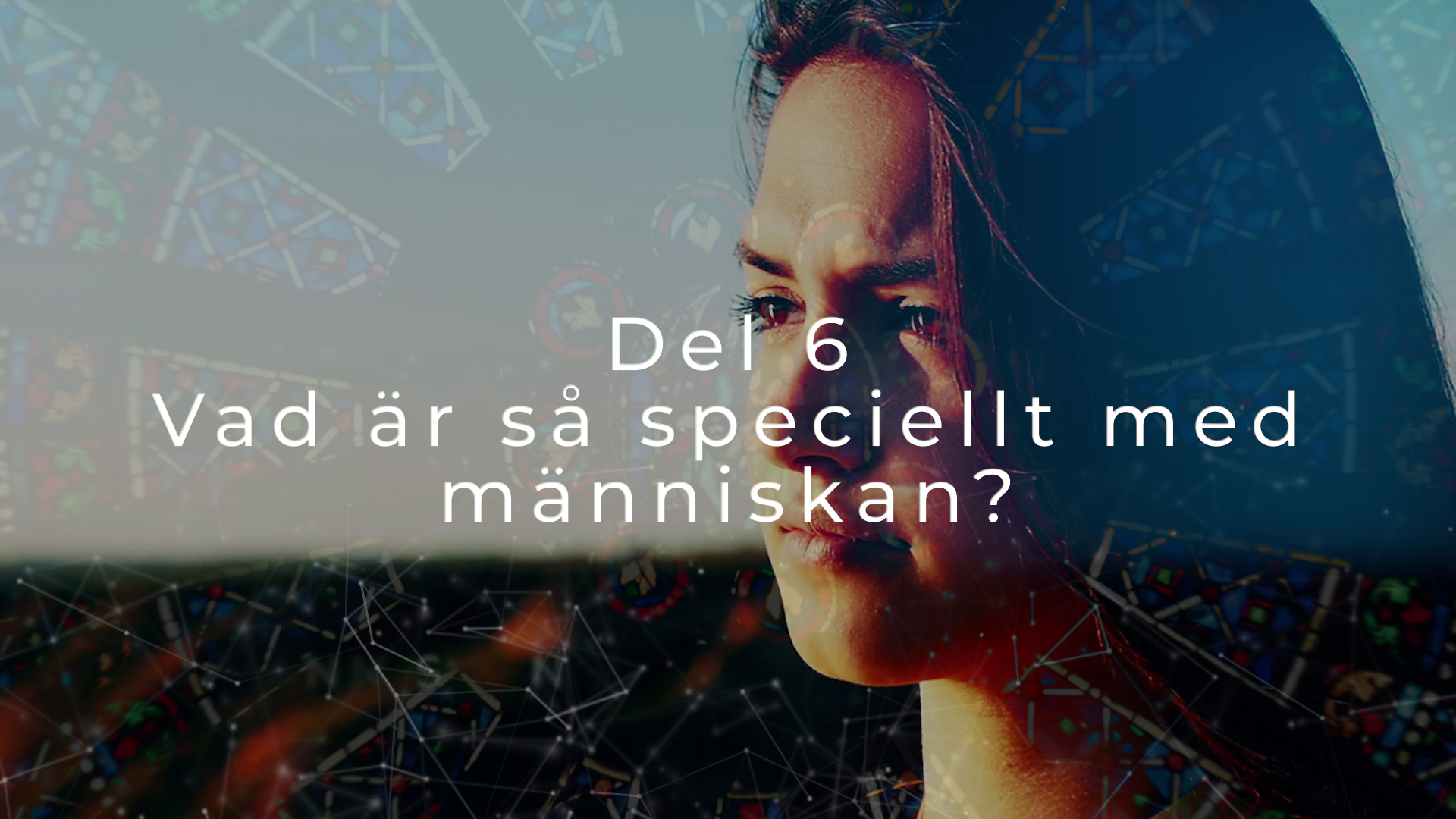 Del 6 | Vad är det vi tror på?