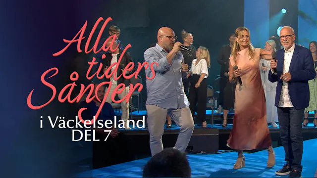 Del 7 | Alla tiders Sånger - i Väckel...