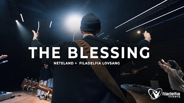 THE BLESSING - Filadelfia Lovsang | F...