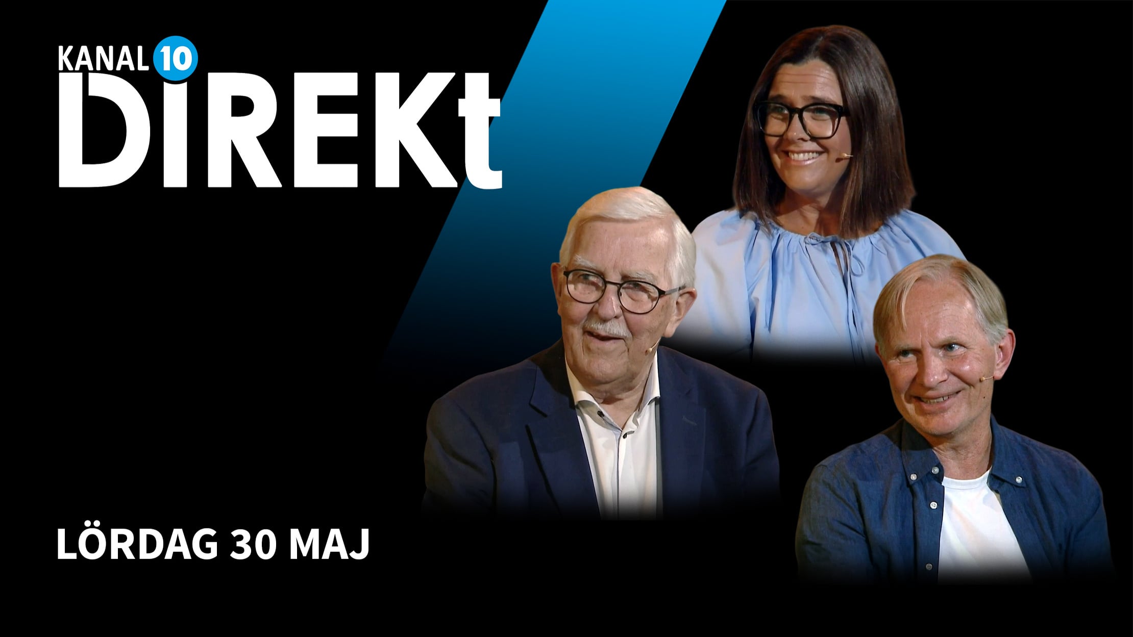 Lördag 30 maj | Kanal 10 Direkt