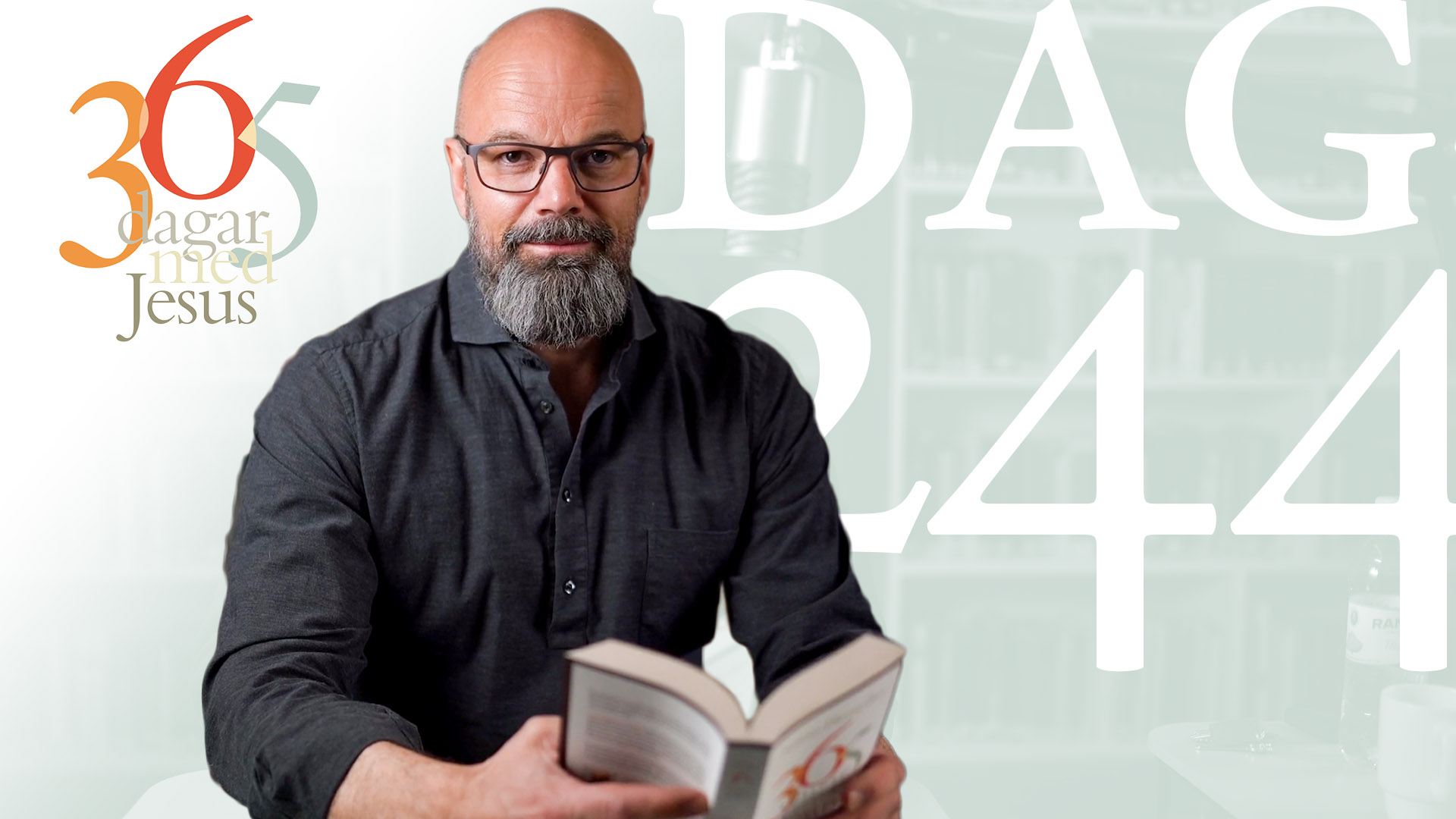 Dag 244: Tro | 365 dagar med Jesus