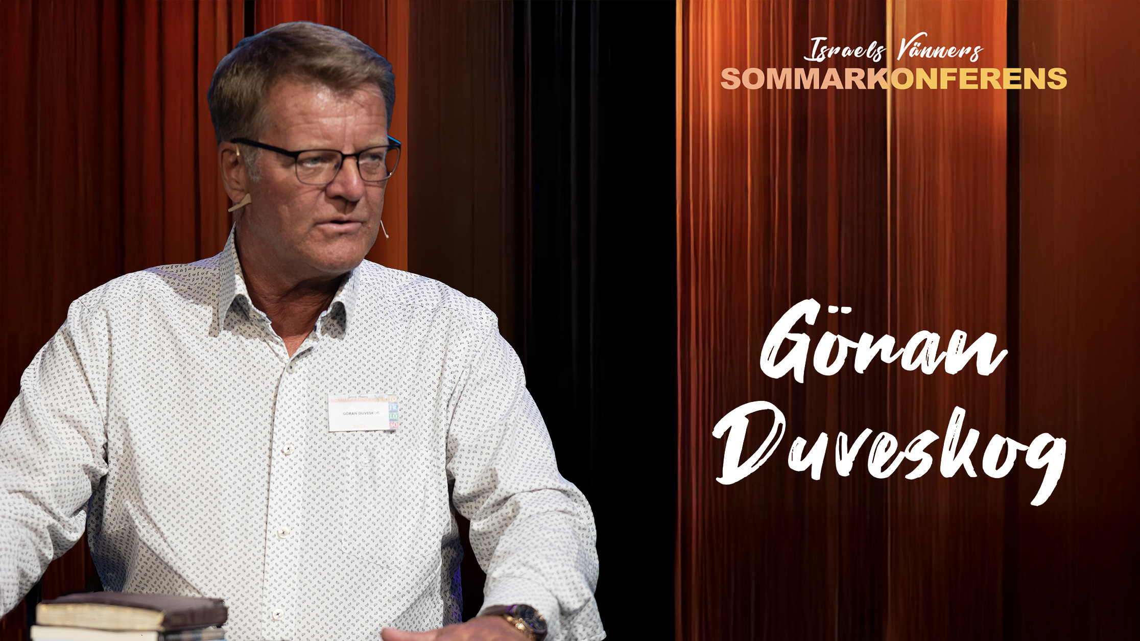 Göran Duveskog | Jesu återkomst och... | Israels Vänner Sommarkonferens