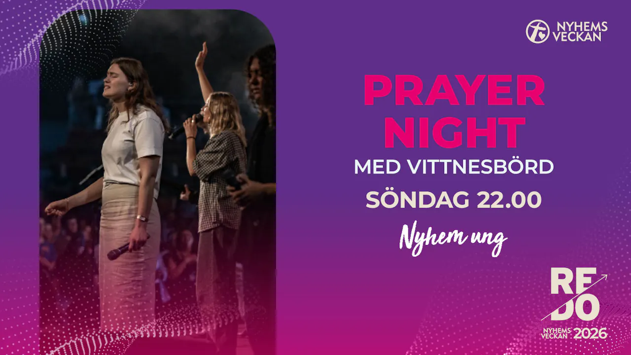 Prayer night - med vittnesbörd | Söndag 22.00 | Nyhemsveckan 2026