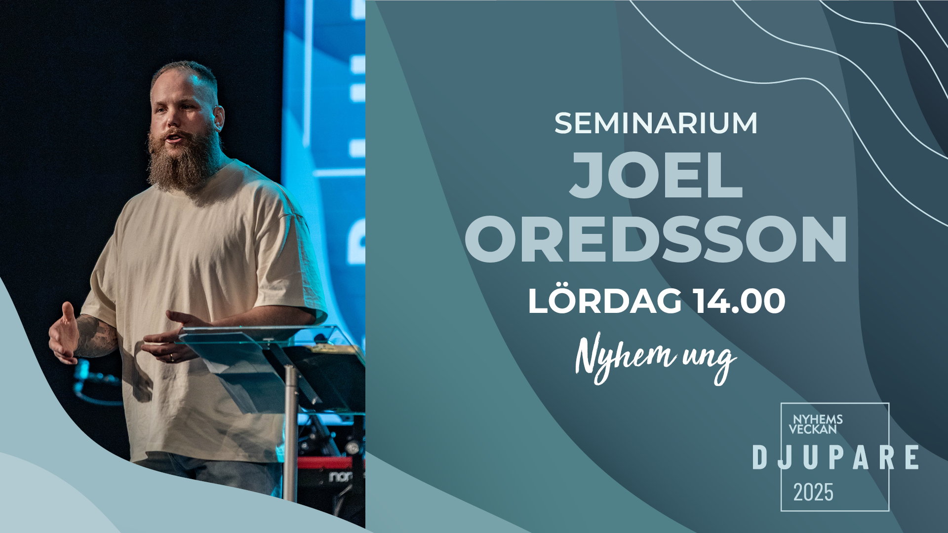 Joel Oredsson - Seminarium 14 juni Nyhemsveckan