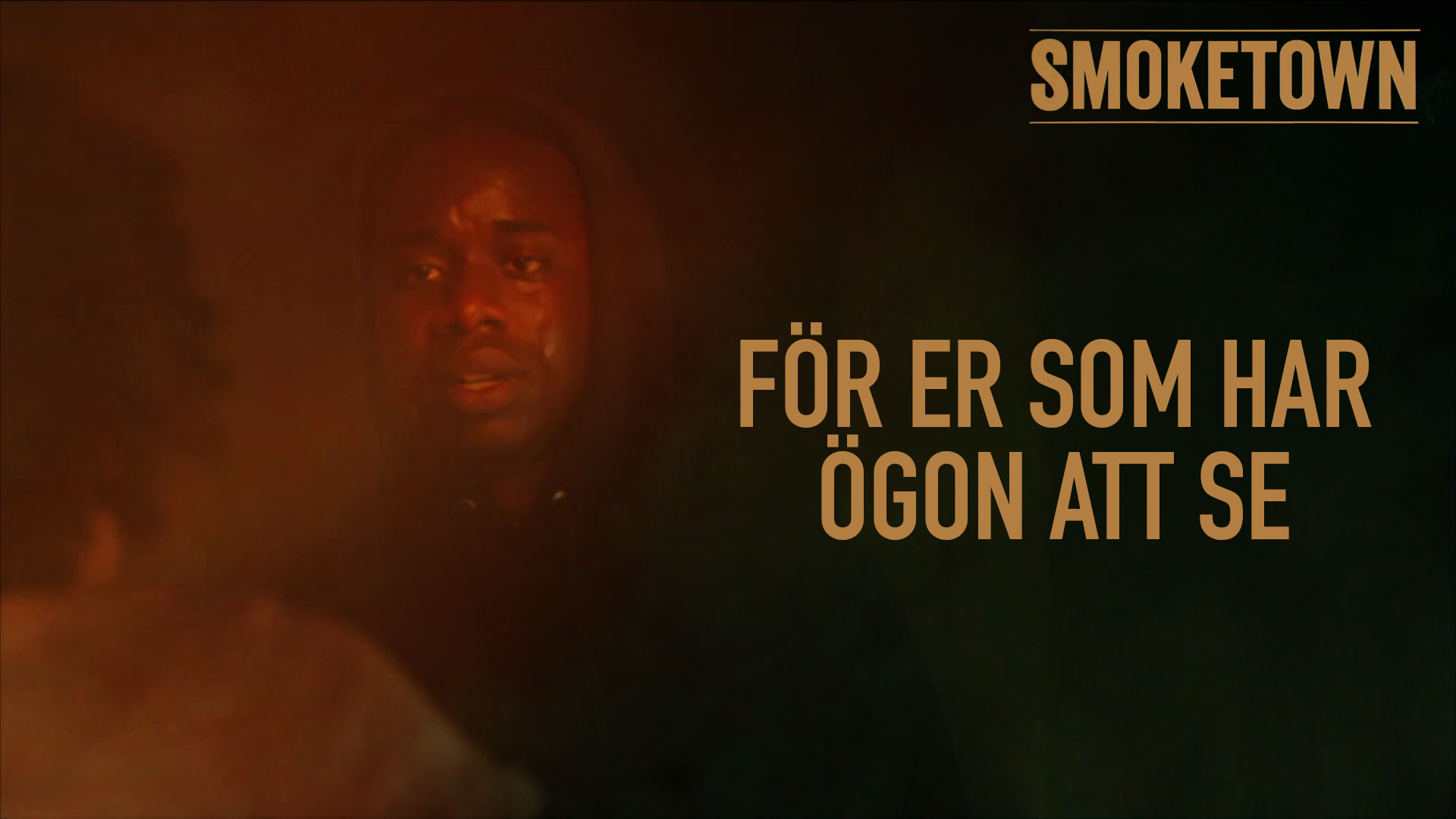 För er som har ögon att se... | Smoketown