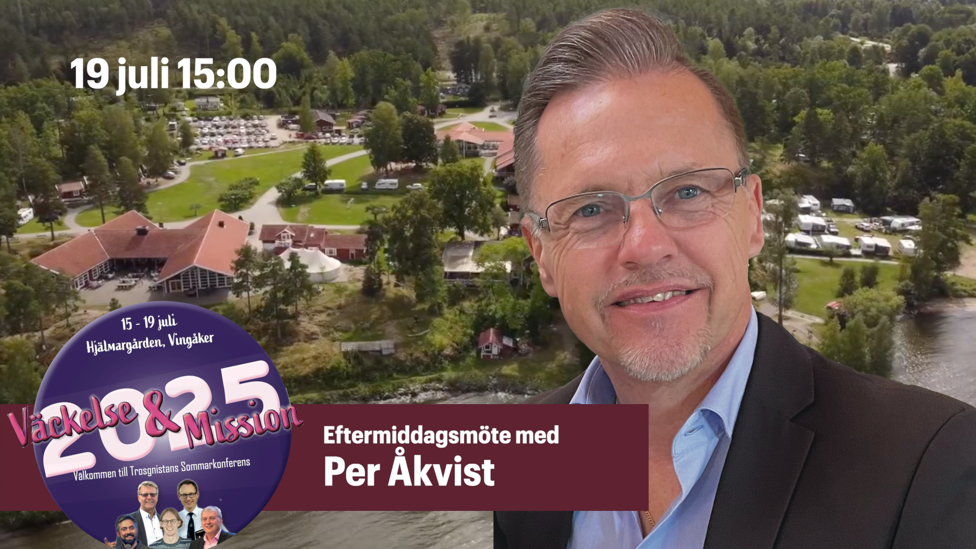 Per Åkvist | Eftermiddagsmöte lördag | Trosgnistans sommarkonferens