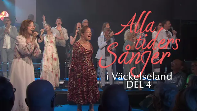 Del 4 | Alla tiders Sånger - i Väckel...