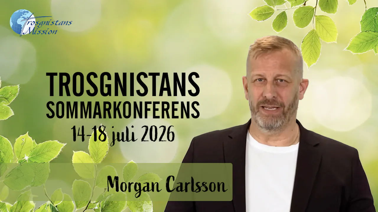 Kvällsmöte med Morgan Carlsson |  Torsdag 19.00 | Trosgnistans sommarkonferens 2026