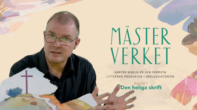 Kapitel 1 | Den heliga skrift | Mäst...