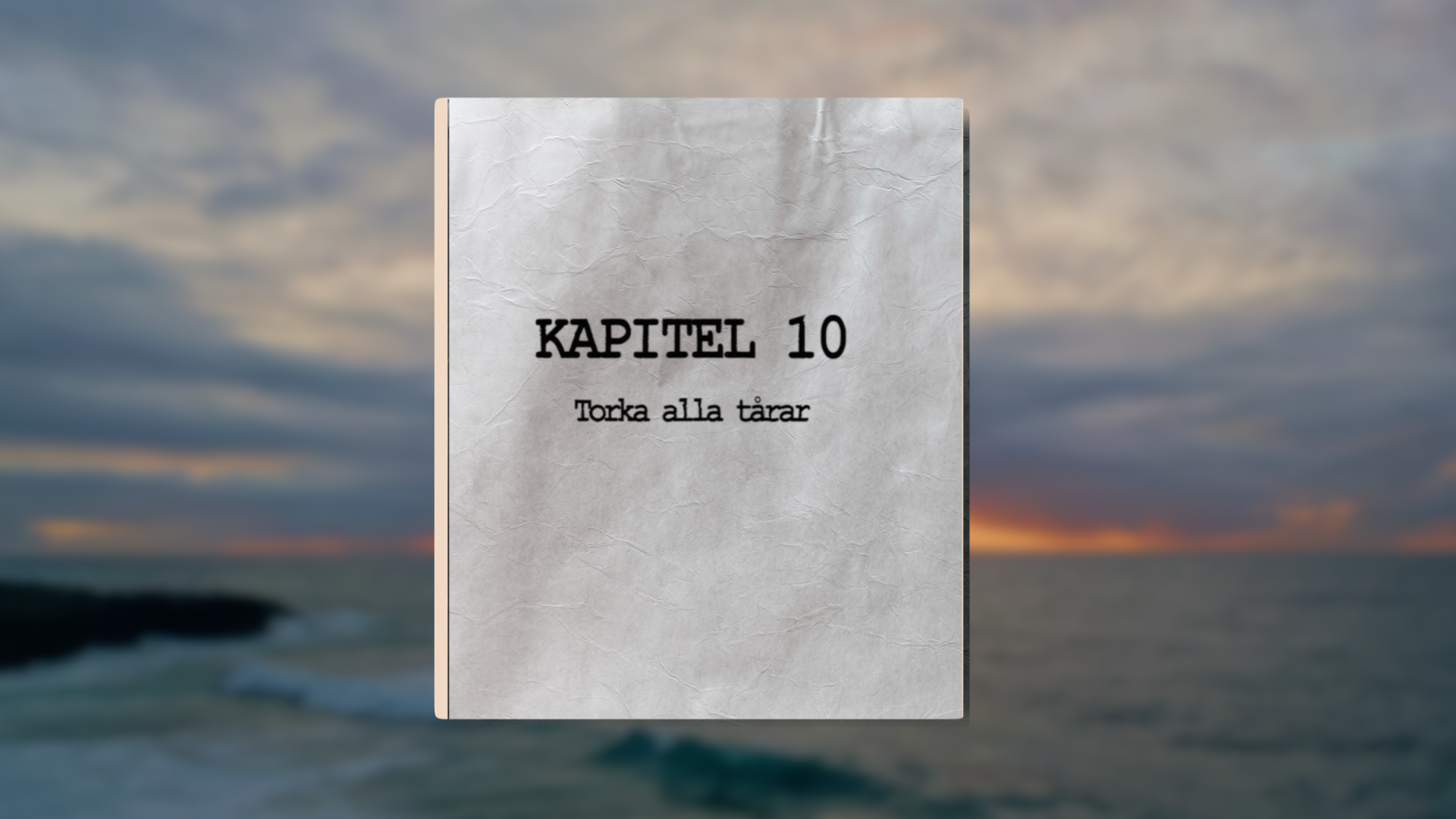 Kapitel 10 | Torka alla tårar | Himlen - När Var Hur 