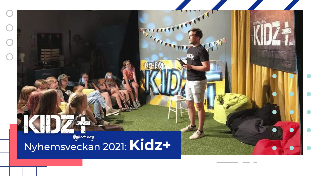 KIDZ+ Nyhemsveckan 2021