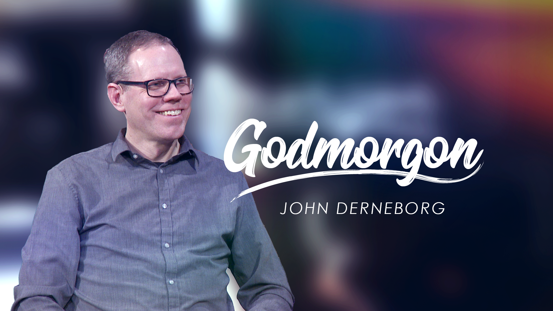 John Derneborg | Godmorgon