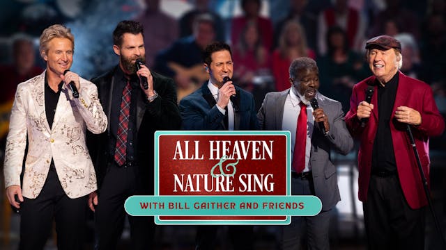 All Heaven & Nature Sing - Med Bill G...