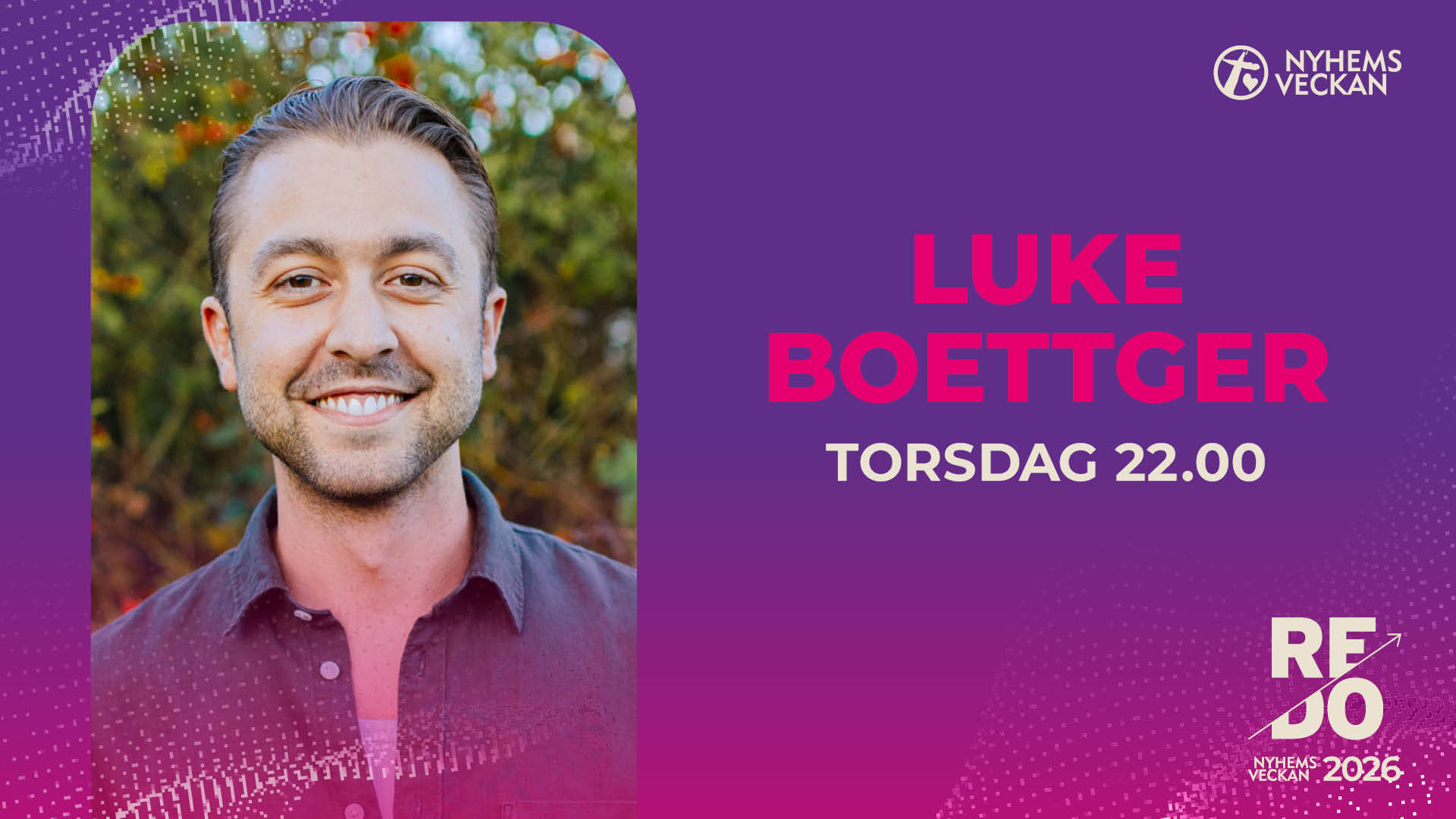 Nattmöte med Luke Boettger | Torsdag 22.00 | Nyhemsveckan 2026