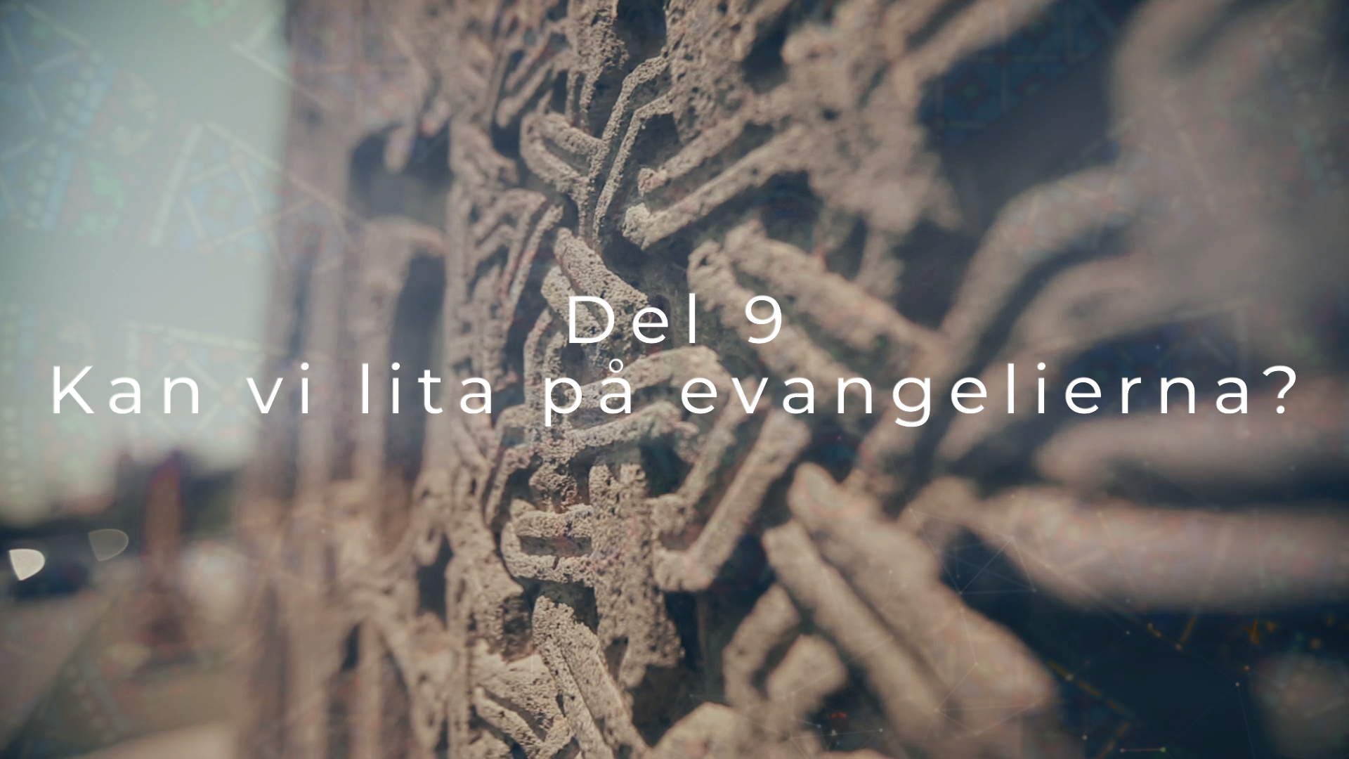 Del 9 | Vad är det vi tror på?