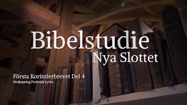 Första Korinthierbrevet del 4 | Bibelstudie Nya Slottet