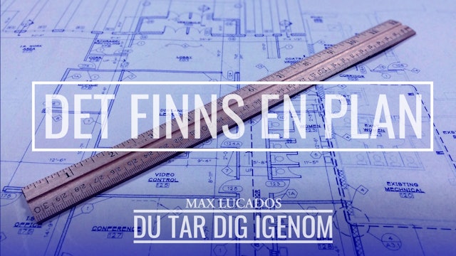 Det finns en plan | Du tar dig igenom