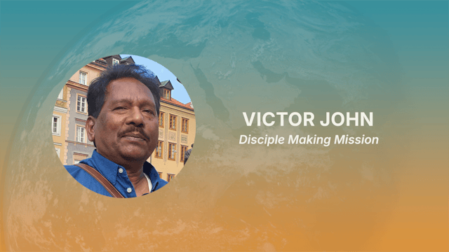 Victor John - Disciple Making Mission...