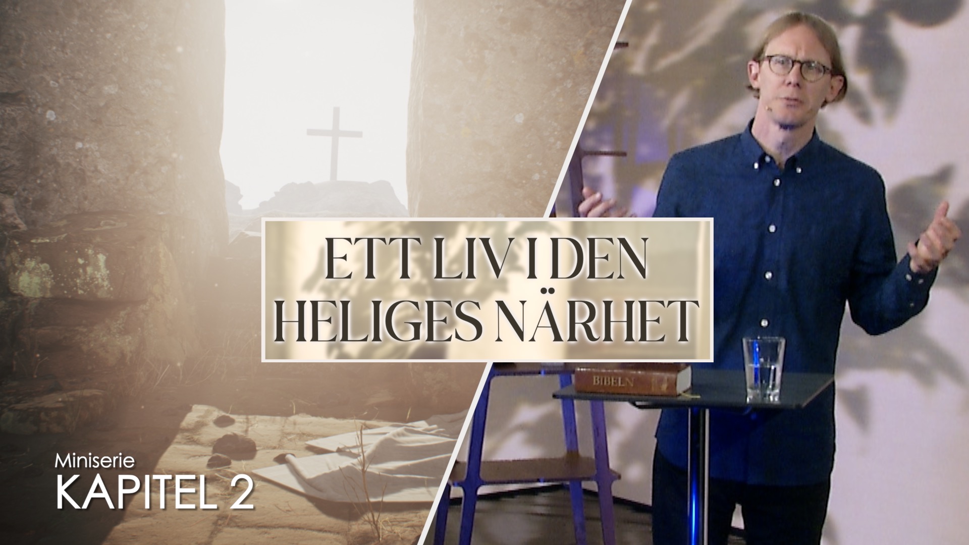 Vid den brinnande busken | Kapitel 2 | Ett liv i den heliges närhet