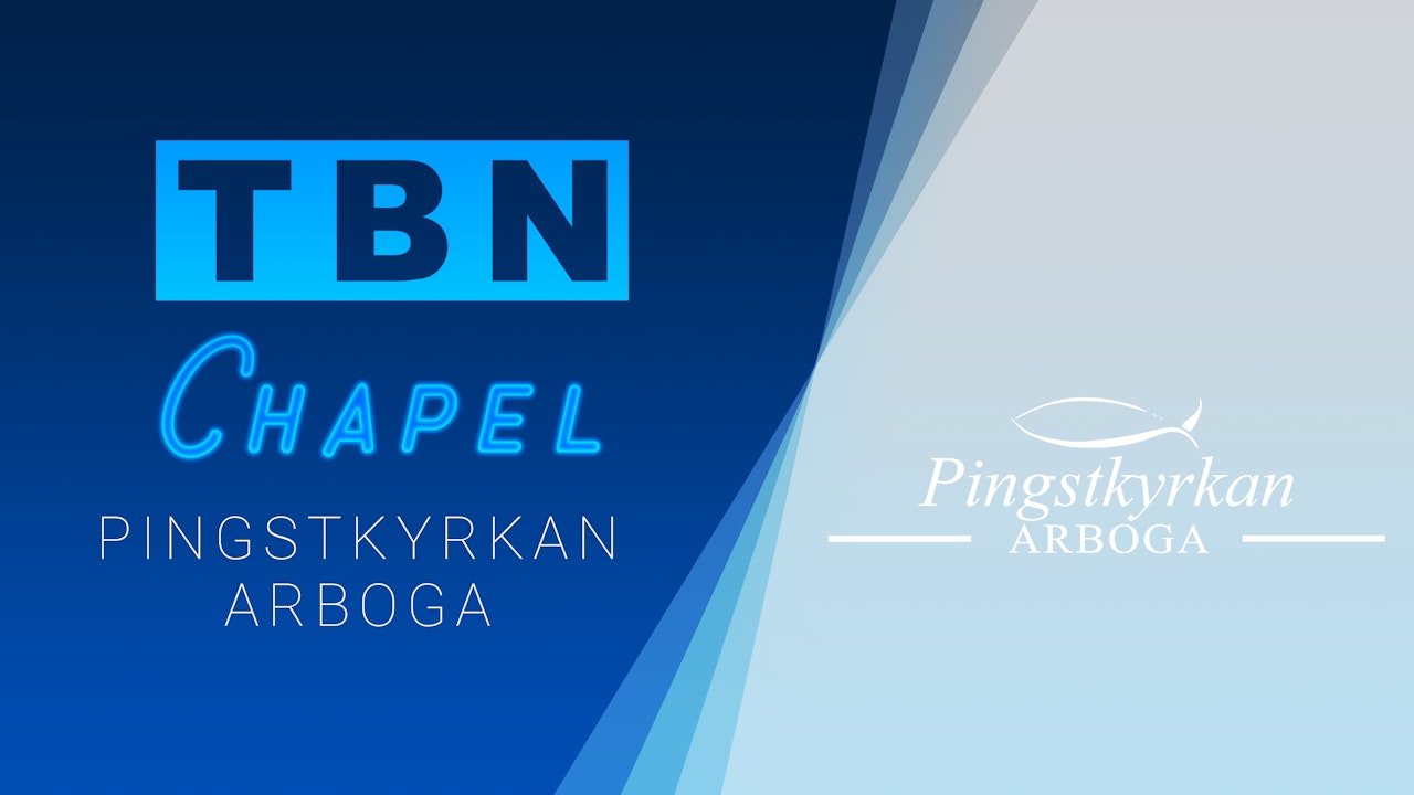 Pingst Arboga | TBN Chapel