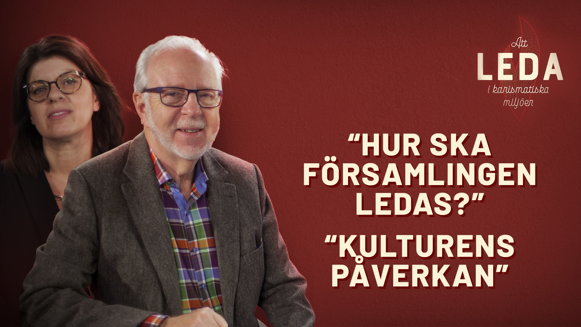 Hur ska församlingen ledas? Del 2 | Att leda i karismatiska miljöer