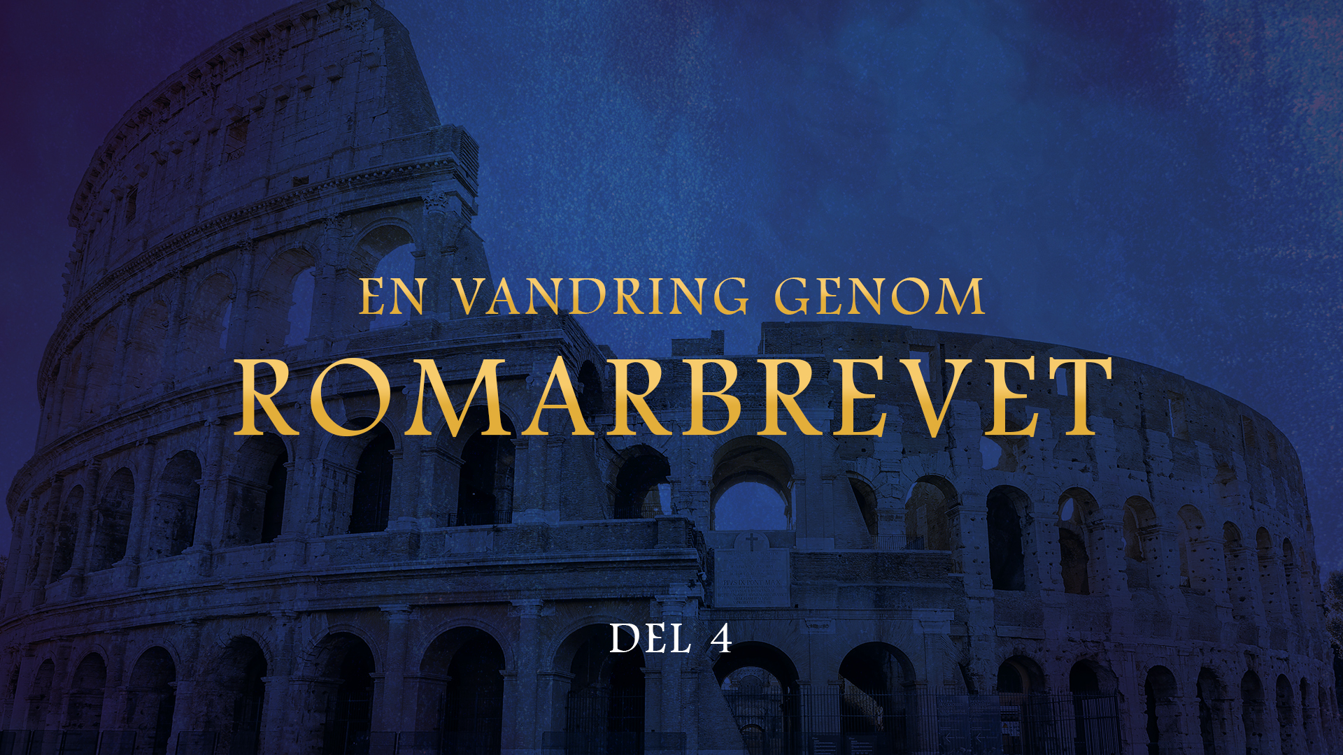 Del 4 | En vandring genom Romarbrevet