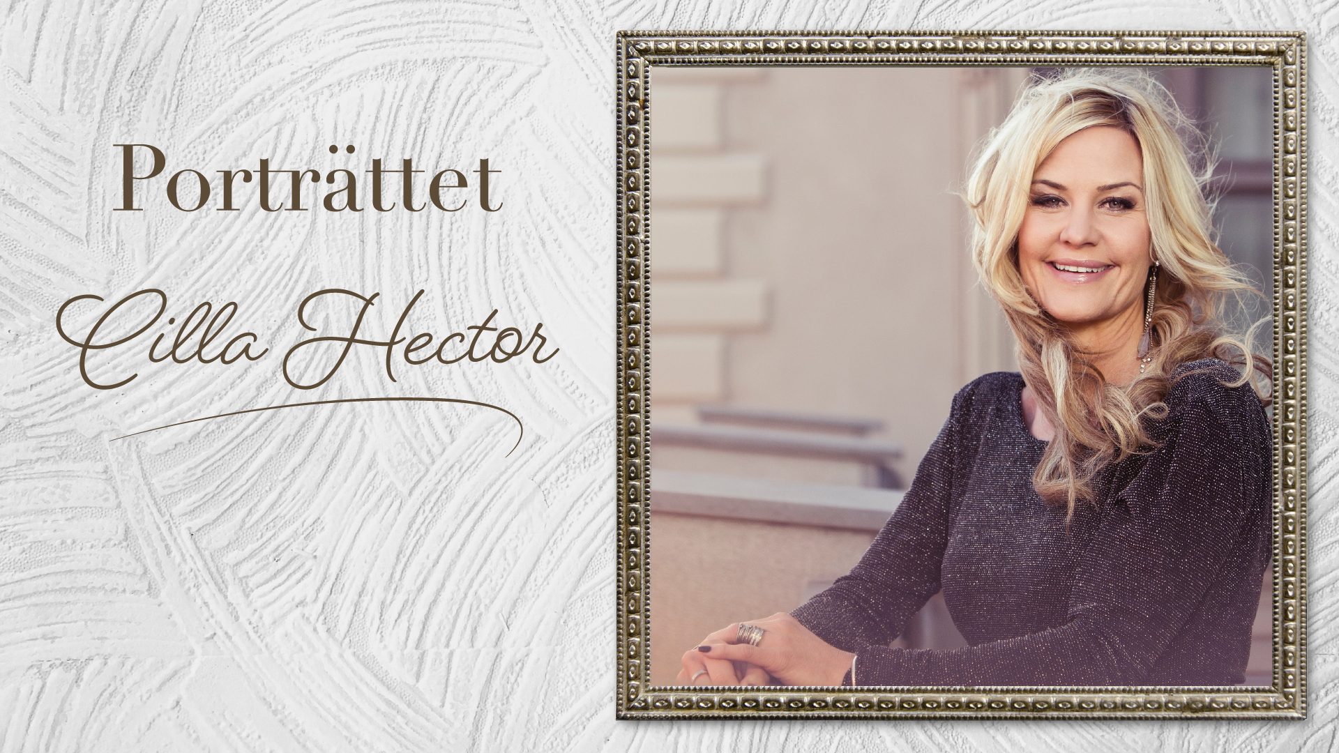 Porträttet - Cilla Hector | TBN Nordic Specials