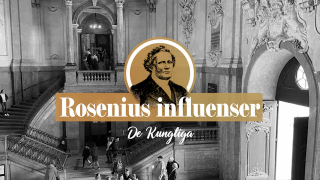 De kungliga | Rosenius influenser