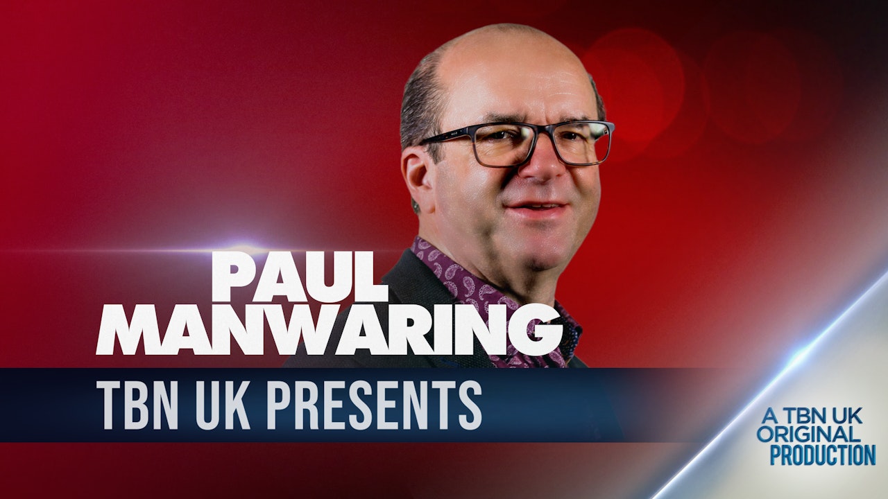 TBN Presents: Paul Manwaring