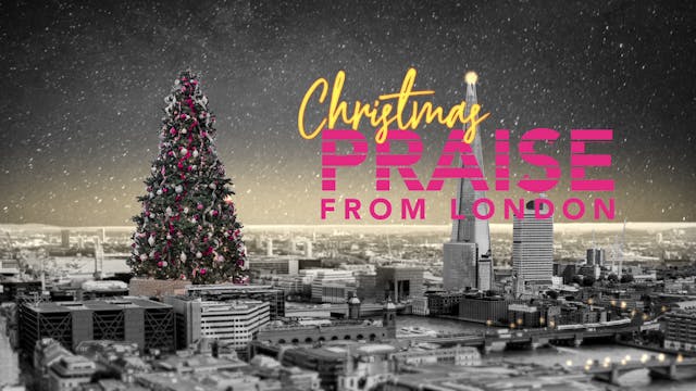 Live: Christmas Praise from London