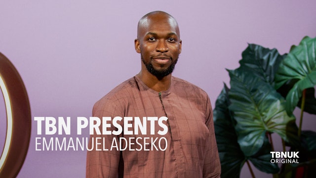 TBN Presents: Emmanuel Adeseko