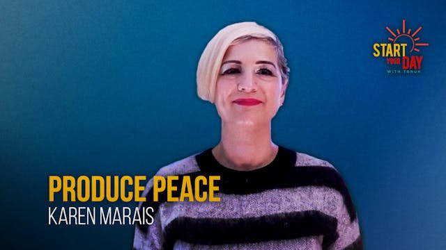 Produce Peace with Karen Marais