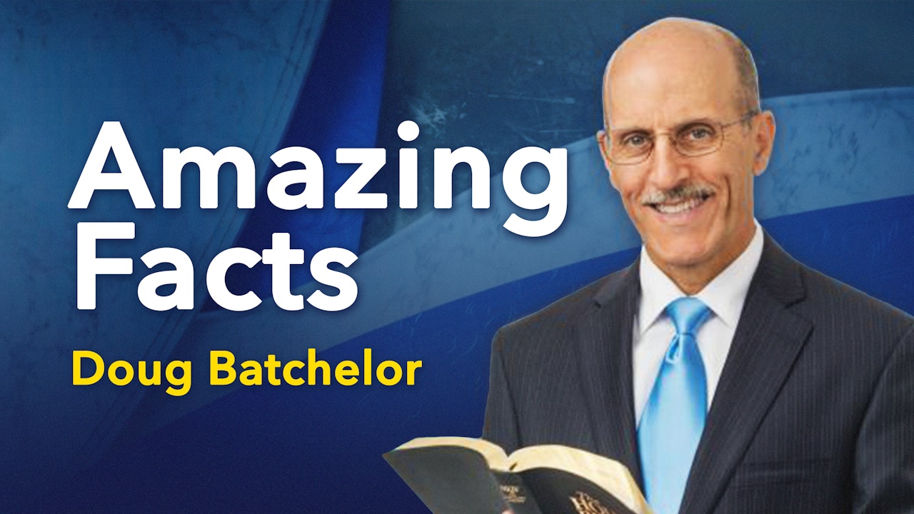 Amazing Facts with Doug Batchelor