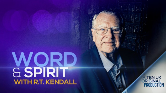 Word & Spirit - Dr RT Kendall