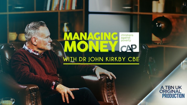 Managing Money with Dr John Kirkby CBE