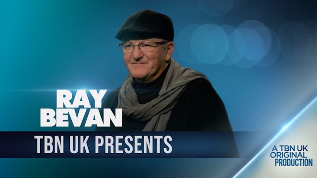 TBN Presents: Ray Bevan