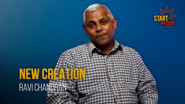 New Creation with Ravi Chandran 