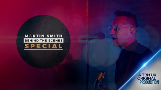 Martin Smith - Behind the Scenes Special