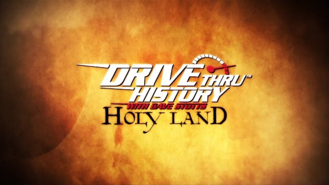 Drive Thru History - Holy Land: Chris...