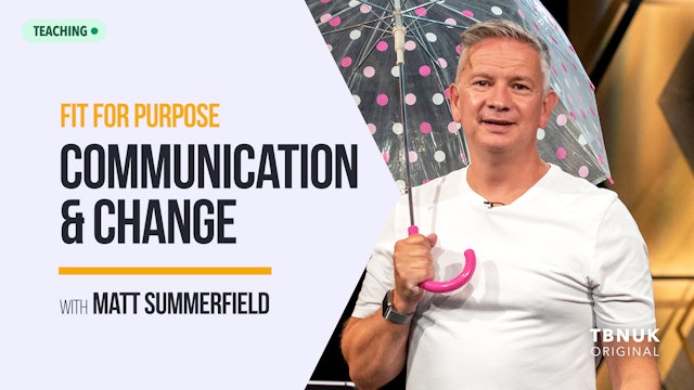 Fit For Purpose - Communication and Change