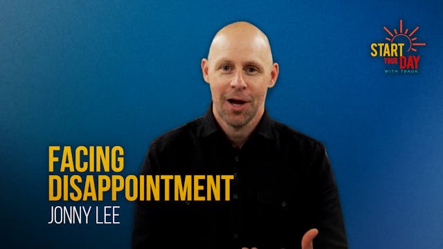 Facing Disappointment with Jonny Lee  