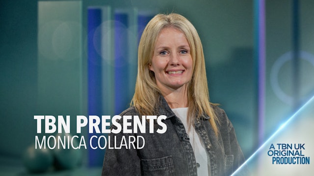 TBN Presents: Monica Collard