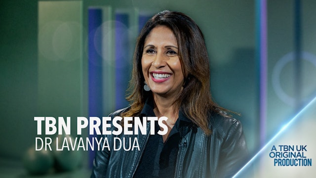 TBN Presents: Dr Lavanya Dua
