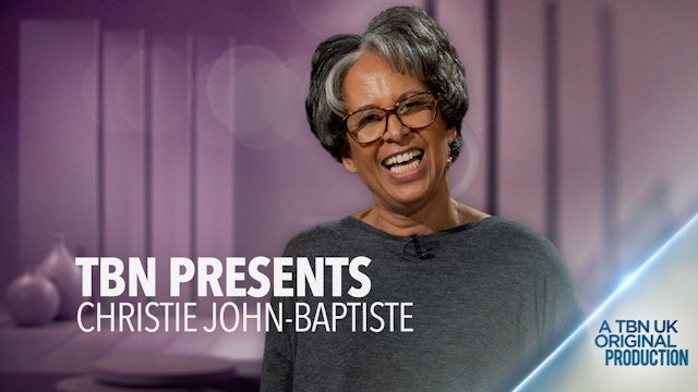 TBN Presents: Christie John-Baptiste