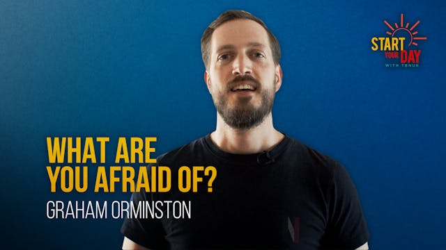 What are you Afraid of? with Graham O...