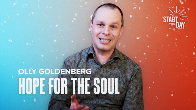 Hope for the Soul with Olly Goldenberg