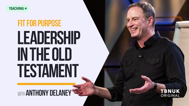 Fit For Purpose - Leadership in the Old Testament